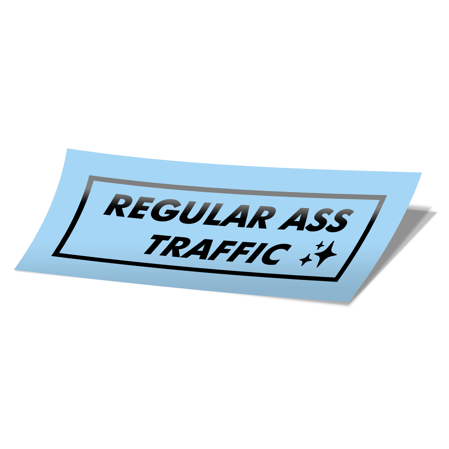 Regular Ass Traffic